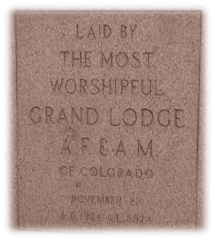 Laid by the most worshipful grand lodge A.F. & A.M. of Colorado